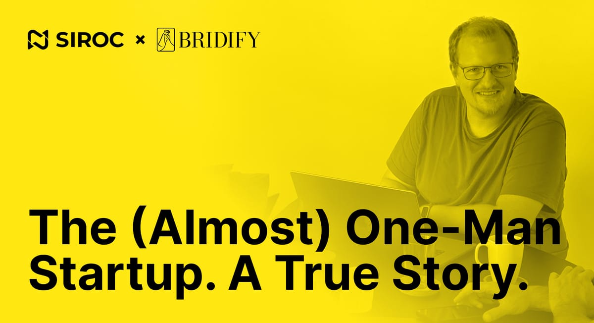 The (Almost) One-Man Startup [A True Story]